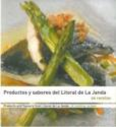 Productos y sabores del Litoral de la Janda. 44 recetas